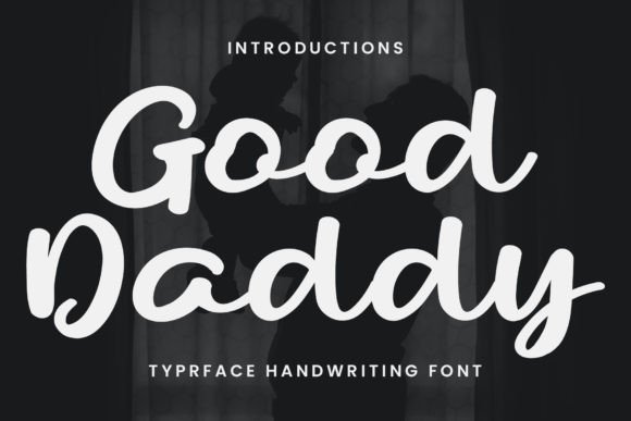 Good Daddy: A Handwritten Font for Authentic Branding